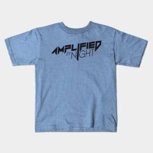 AMPLIFIED BY NIGHT (LOGO/BLACK) Kids T-Shirt